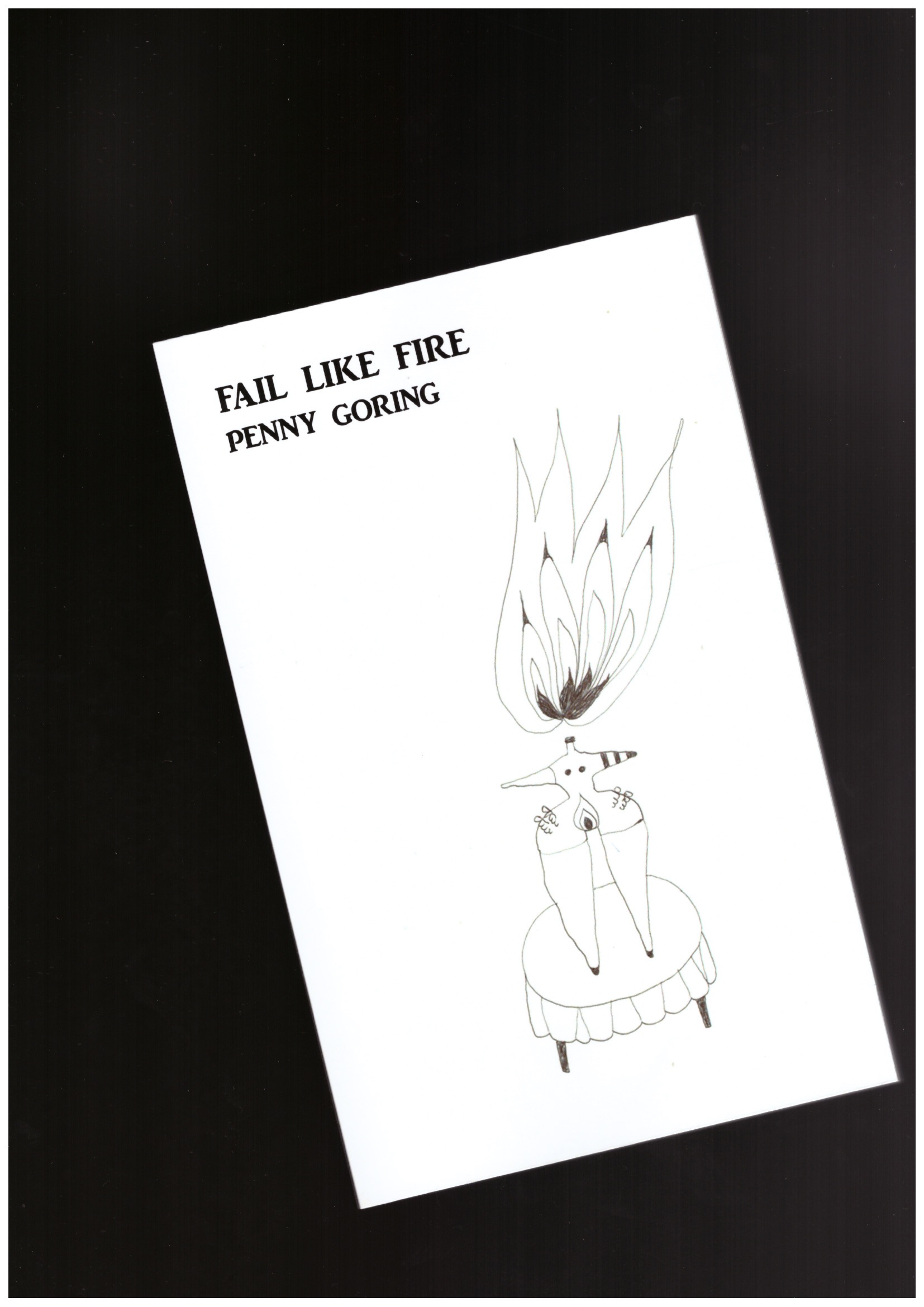 GORING, Penny - Fail like fire